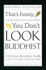 That's Funny You Don't Look Buddhist