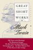 Great Short Works of Mark Twain
