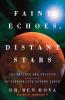 Faint Echoes Distant Stars