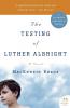 Testing of Luther Albright