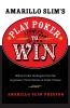 Amarillo Slim's Play Poker to Win