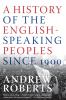 History of the English-Speaking Peoples Since 1900