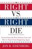 Right vs. the Right to Die