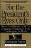 For the President's Eyes Only