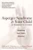 Asperger Syndrome and Your Child