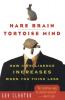 Hare Brain Tortoise Mind