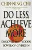 Do Less Achieve More