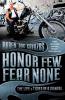 Honor Few Fear None