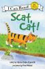 Scat Cat!