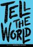 Tell the World