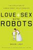 Love and Sex with Robots