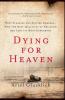 Dying for Heaven