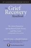 Grief Recovery Handbook 20th Anniversary Expanded Edition