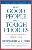 How Good People Make Tough Choices