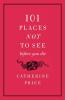 101 Places Not to See Before You Die