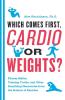 Which Comes First Cardio or Weights?