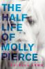 Half Life of Molly Pierce