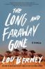 Long and Faraway Gone