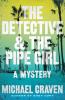 Detective & the Pipe Girl