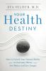 Your Health Destiny