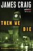 Then We Die