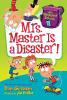 My Weirdest School #8: Mrs. Master Is a Disaster!