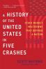 History of the United States in Five Crashes