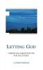 Letting God - Revised Edition