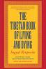 Tibetan Book of Living and Dying