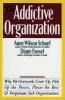The Addictive Organization