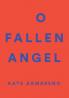 O Fallen Angel