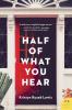 Half of What You Hear