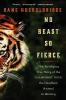 No Beast So Fierce