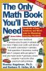 Only Math Book You'll Ever Need Revised Edition