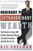 Ordinary People Extraordinary Wealth
