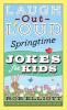 Laugh-Out-Loud Springtime Jokes for Kids