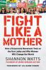 Fight Like a Mother