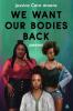 We Want Our Bodies Back