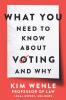 What You Need to Know about Voting--And Why