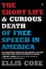 Short Life and Curious Death of Free Speech in America