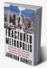 Fractured Metropolis