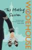 Mating Season The (Jeeves & Wooster)