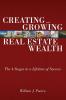 Creating and Growing Real Estate Wealth