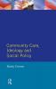 Community Care Ideology and Social Policy