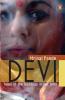Devi : Tales Of The Goddess In Our Time.