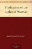 A Vindication of the Rights of Woman