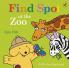 Find Spot at the Zoo A Lift-the-Flap Story [Board book] Hill Eric