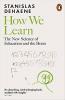 How We Learn The New Science of Education and the Brain
