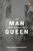 The Man Who Would Be Queen