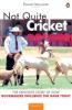 Not Quite Cricket The Xplosive Story of How Bookmakers Influence the Game Today
